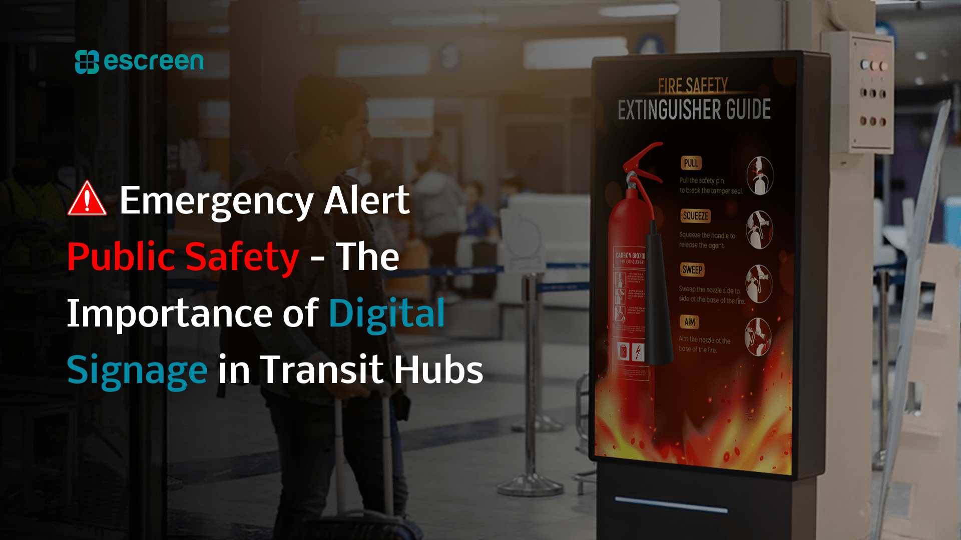 You are currently viewing Emergency Alerts & Public Safety – The Importance of Digital Signage in Transit Hubs